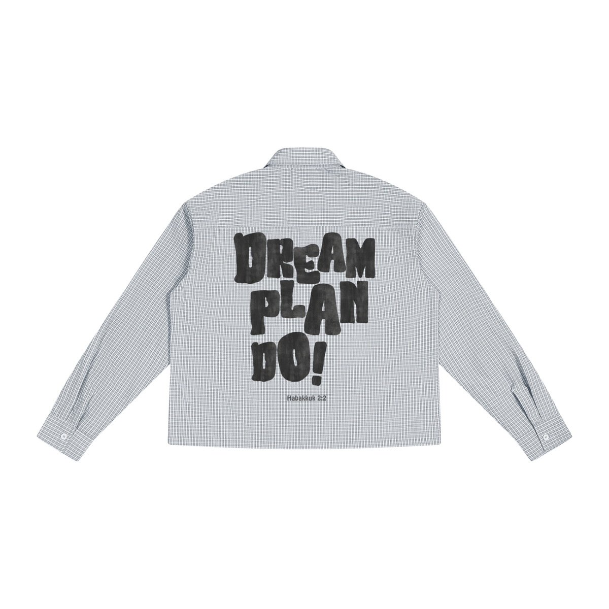 Dream on  Plaid Long Sleeve Button Up Shirt Unisex Manifest Vision Dreaming Plan it Build it