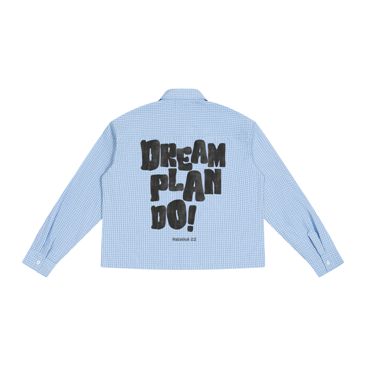 Dream on  Plaid Long Sleeve Button Up Shirt Unisex Manifest Vision Dreaming Plan it Build it